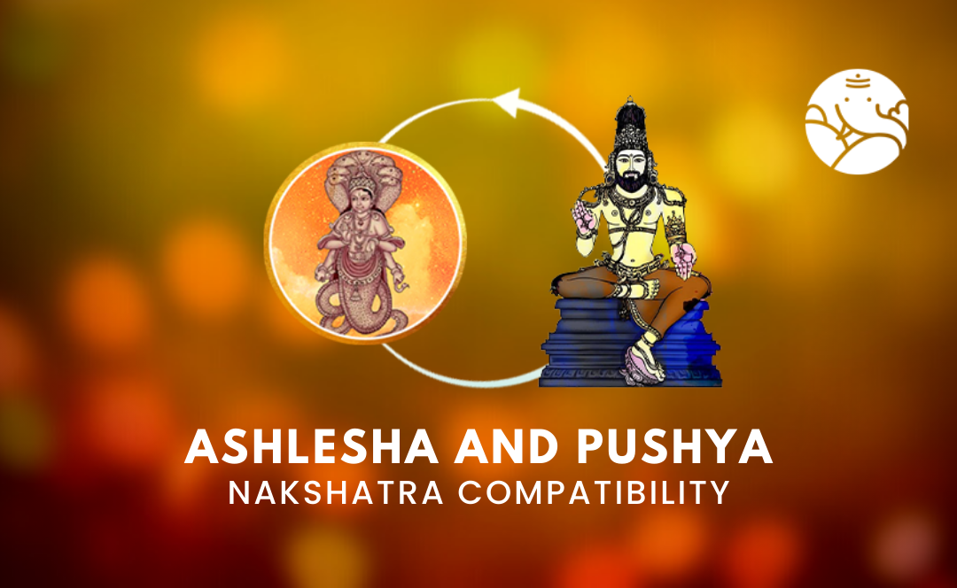 Ashlesha and Pushya Nakshatra Compatibility