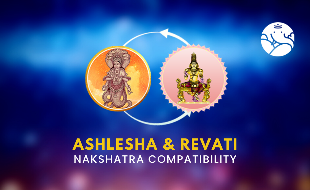 Ashlesha and Revati Nakshatra Compatibility