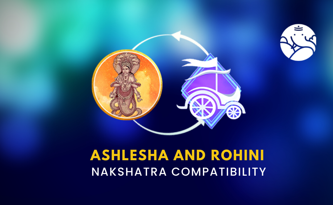 Ashlesha and Rohini Nakshatra Compatibility
