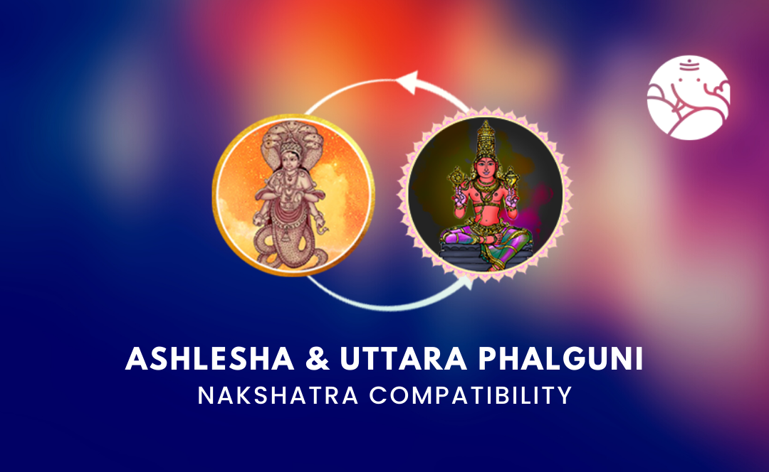 Ashlesha and Uttara Phalguni Nakshatra Compatibility