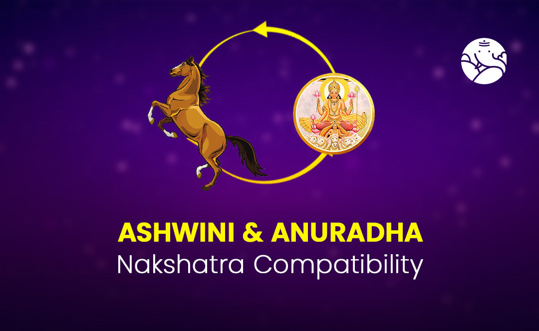 Ashwini and Anuradha Nakshatra Compatibility