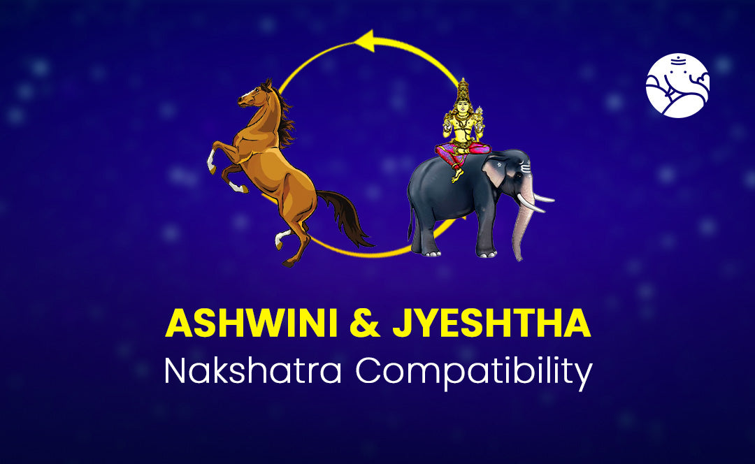 Ashwini and Jyeshtha Nakshatra Compatibility