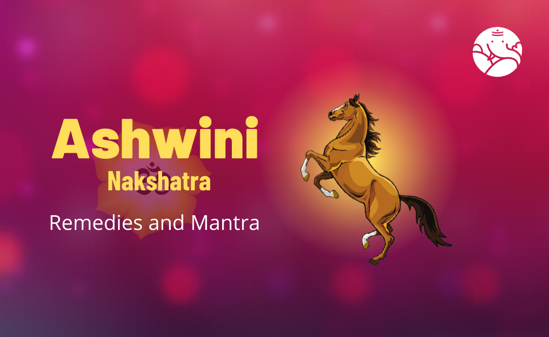 Ashwini Nakshatra Remedies and Mantra