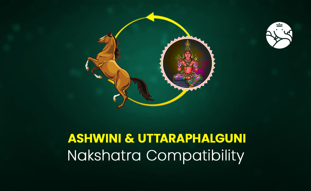 Ashwini and Uttara Phalguni Nakshatra Compatibility