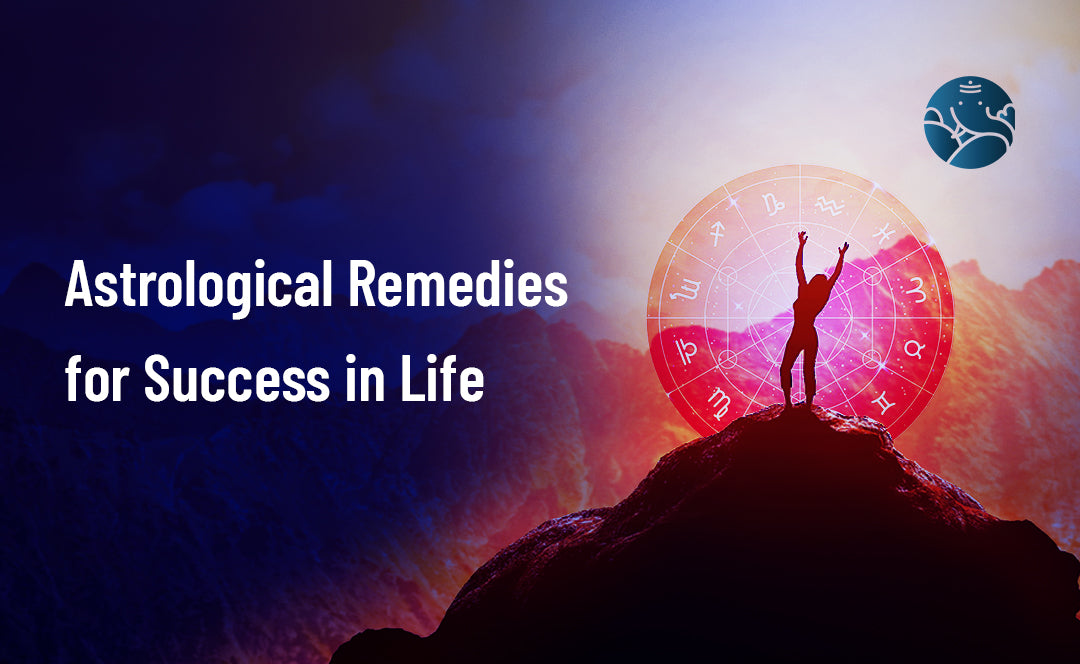 Astrological Remedies for Success in Life