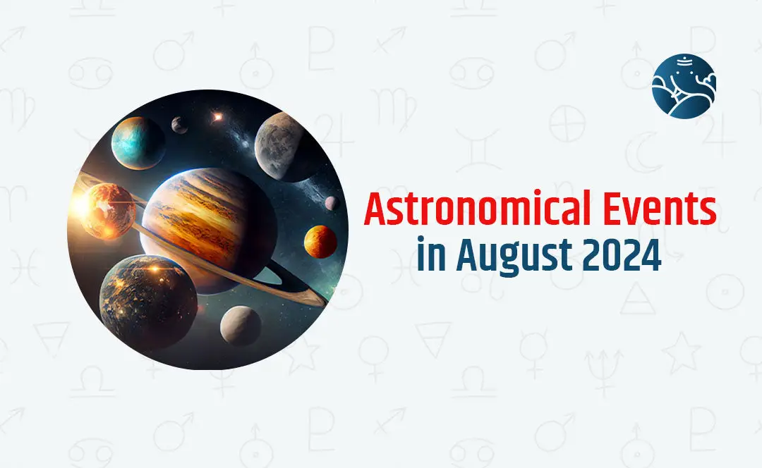 Astronomical Events In August 2024