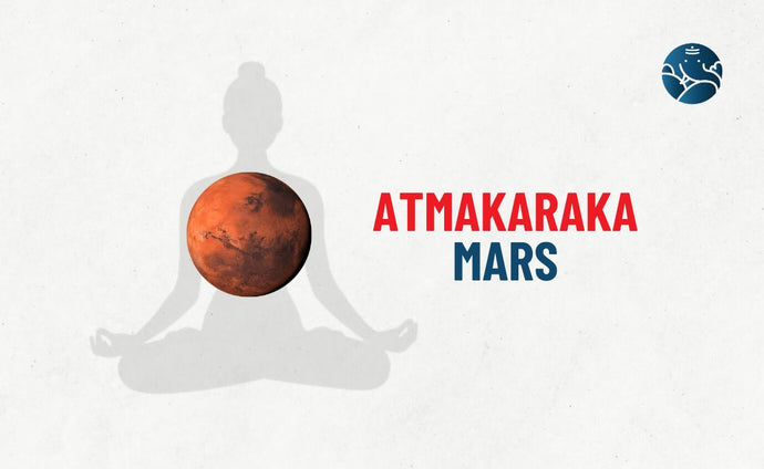 Atmakaraka Mars - Astrological Insights