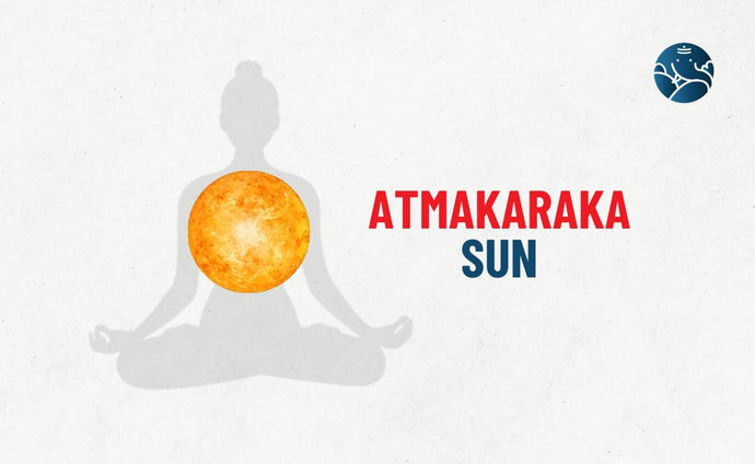Atmakaraka Sun - Astrological Insights