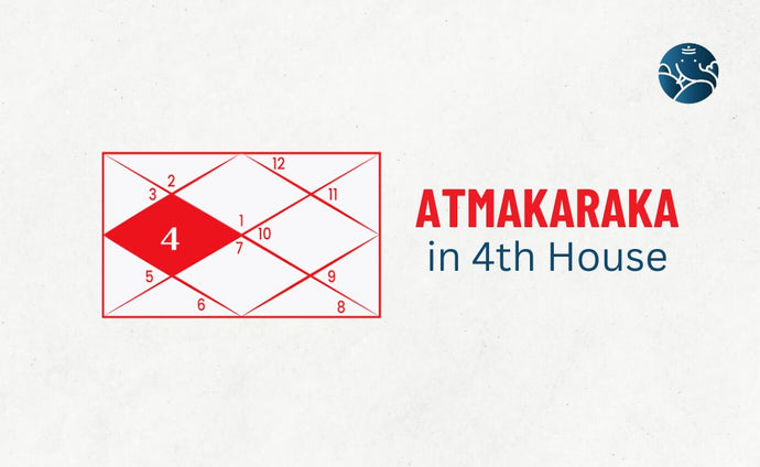 Atmakaraka in 4th House - Astrological Guide