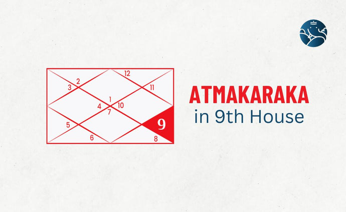 Atmakaraka in 9th House - Astrological Guide