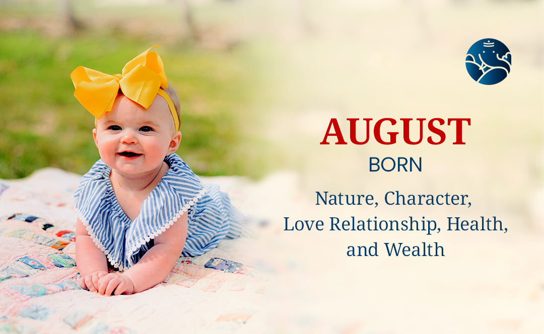 August Born Color August Born - Nature, Character, Love Relationship, and Health