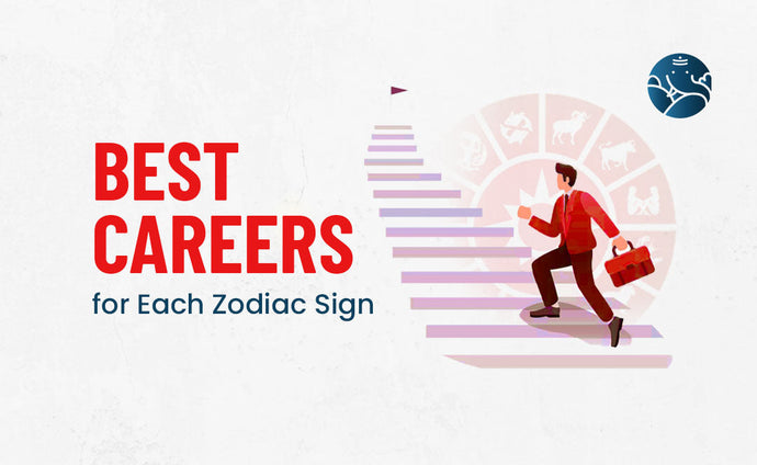 Best Careers for Each Zodiac Sign