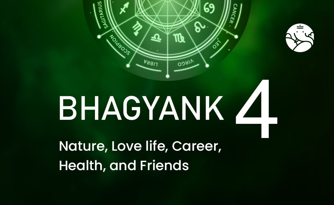 Bhagyank 4: Nature, Love life, Career, Health, and Friends