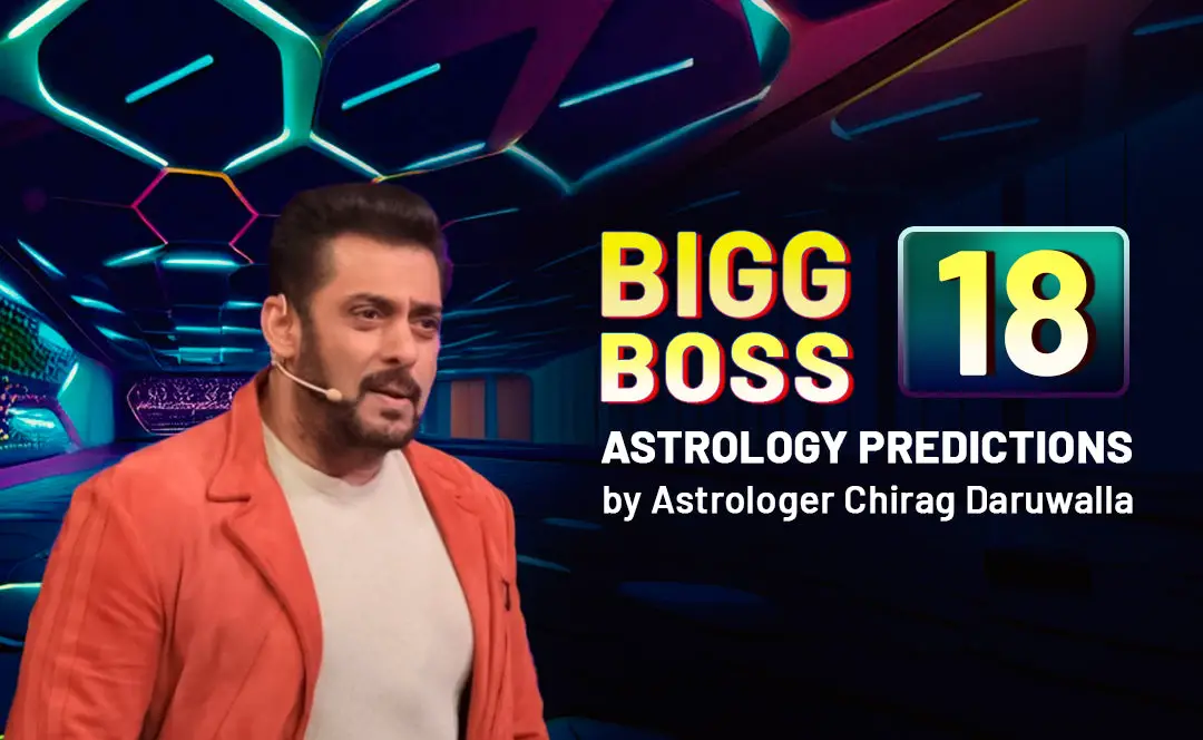 Bigg Boss 18 Astrology Predictions by Astrologer Chirag Daruwalla