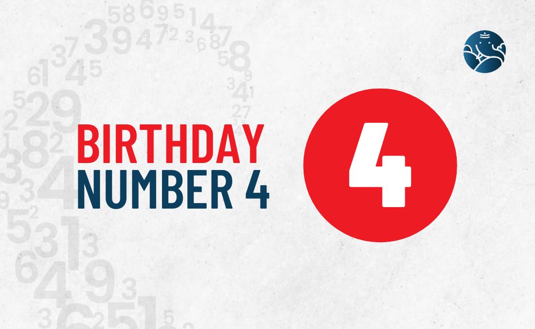 Birthday Number 4 - As Per Numerology