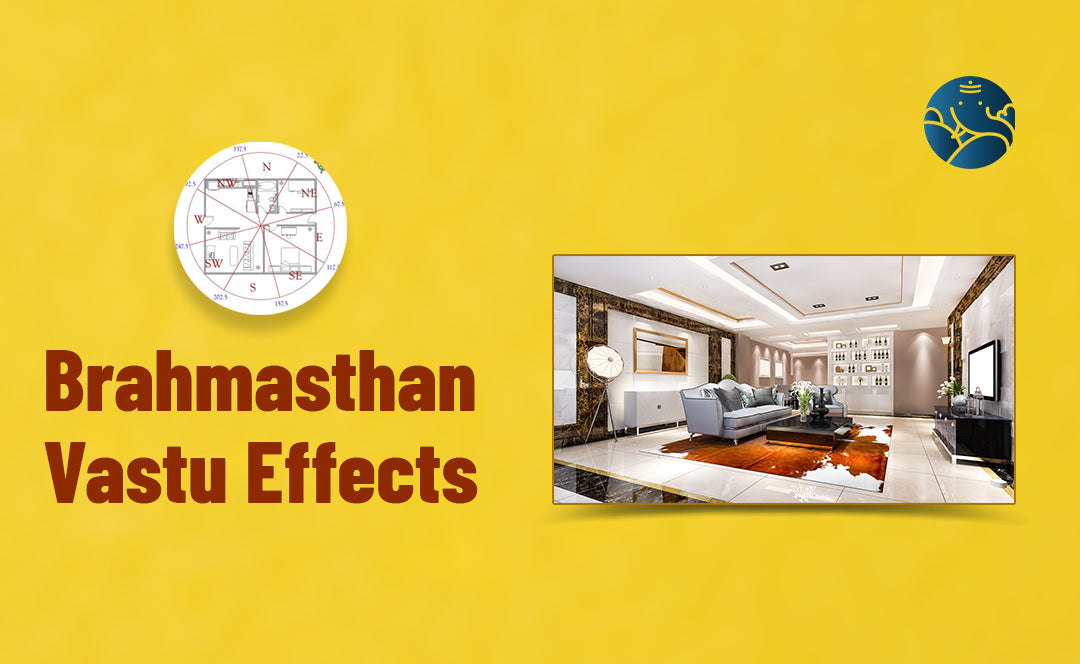 Brahmasthan Vastu Effects