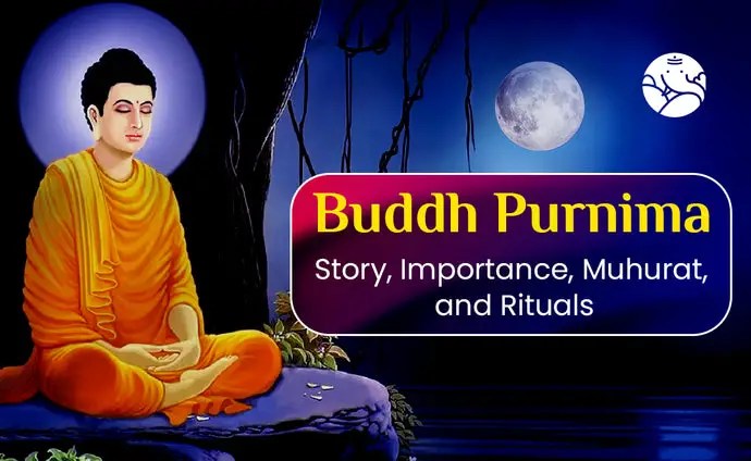 Buddh Purnima Story, Importance, and Rituals