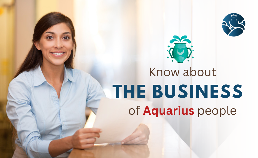 Business of Aquarius People - Success in Aquarius Business