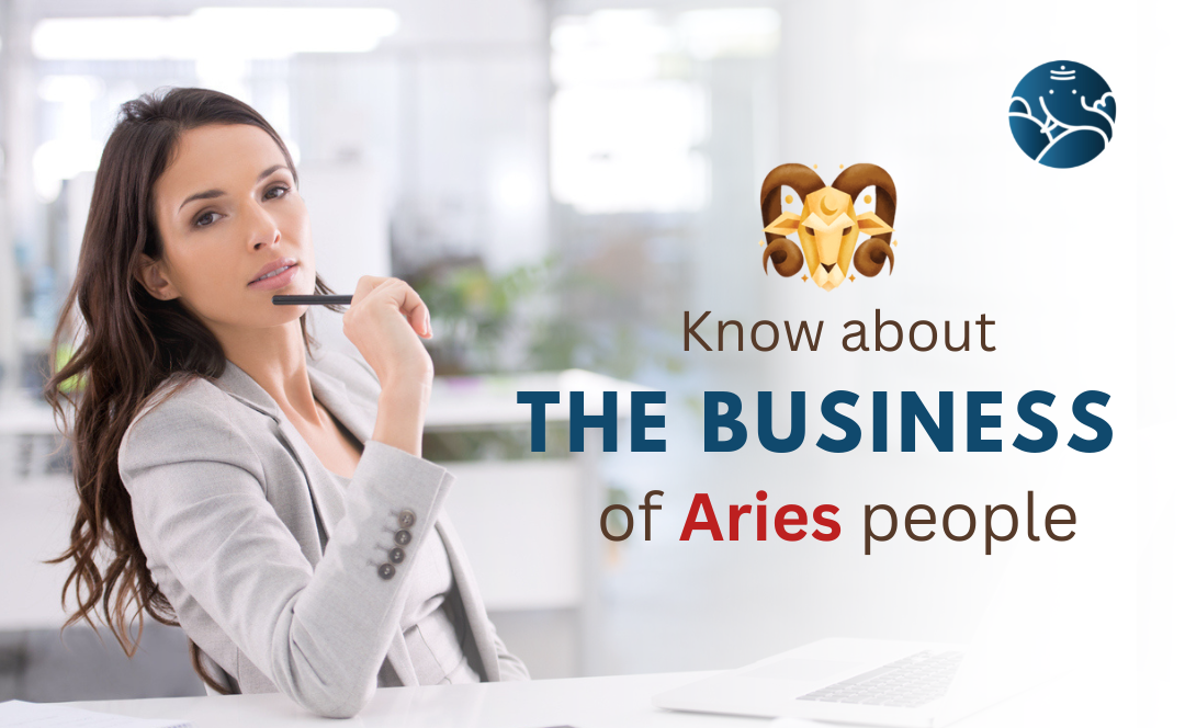 Know about the Business of Aries people