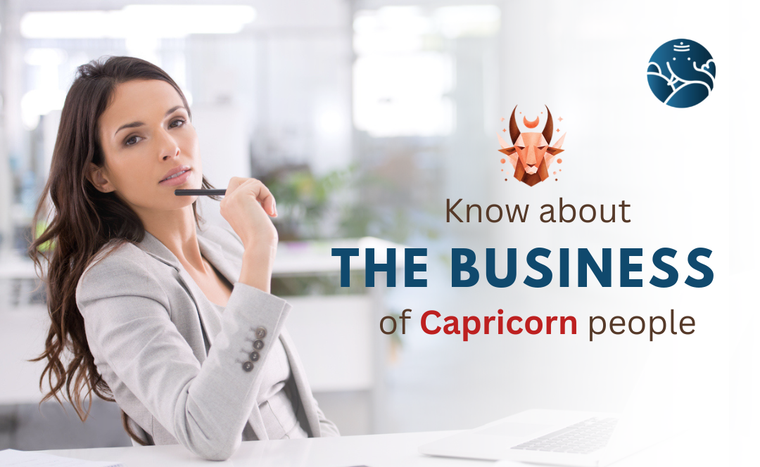 Know about the Business of Capricorn people