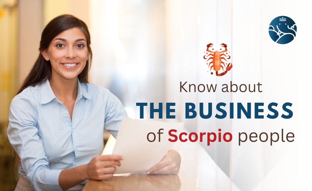Know about the Business of Scorpio people