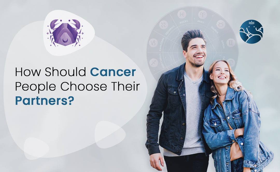 How Should Cancer People Choose Their Partners?