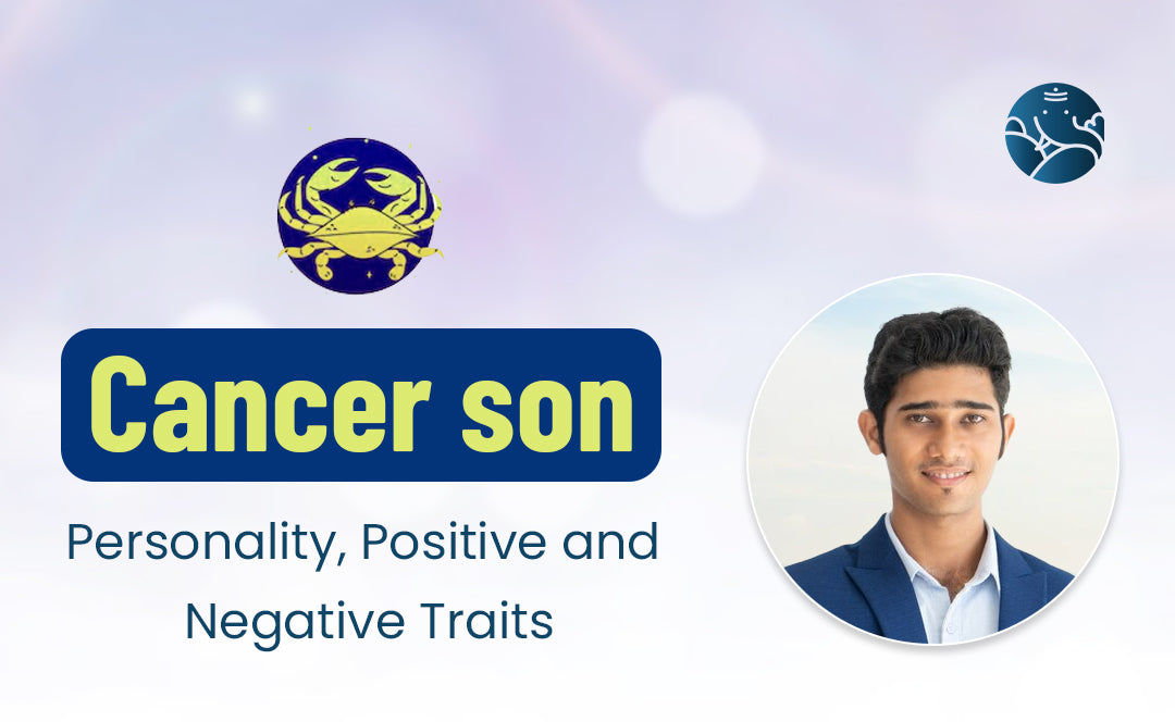 Cancer  Son: Personality, Positive and Negative Traits