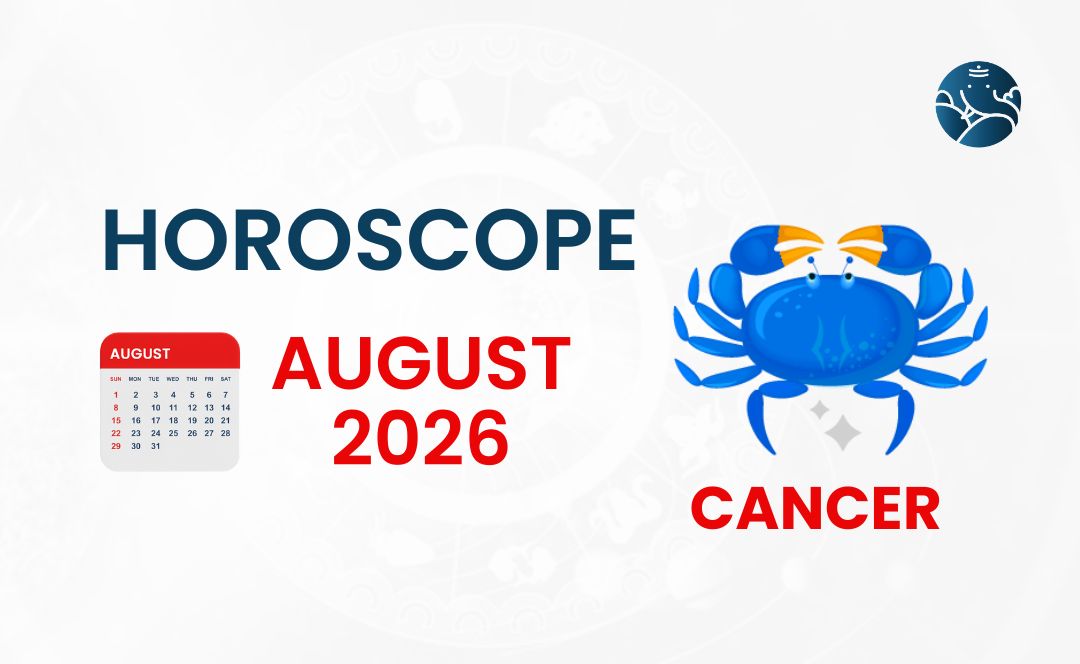 Cancer August 2026 Horoscope - Astrological Guide