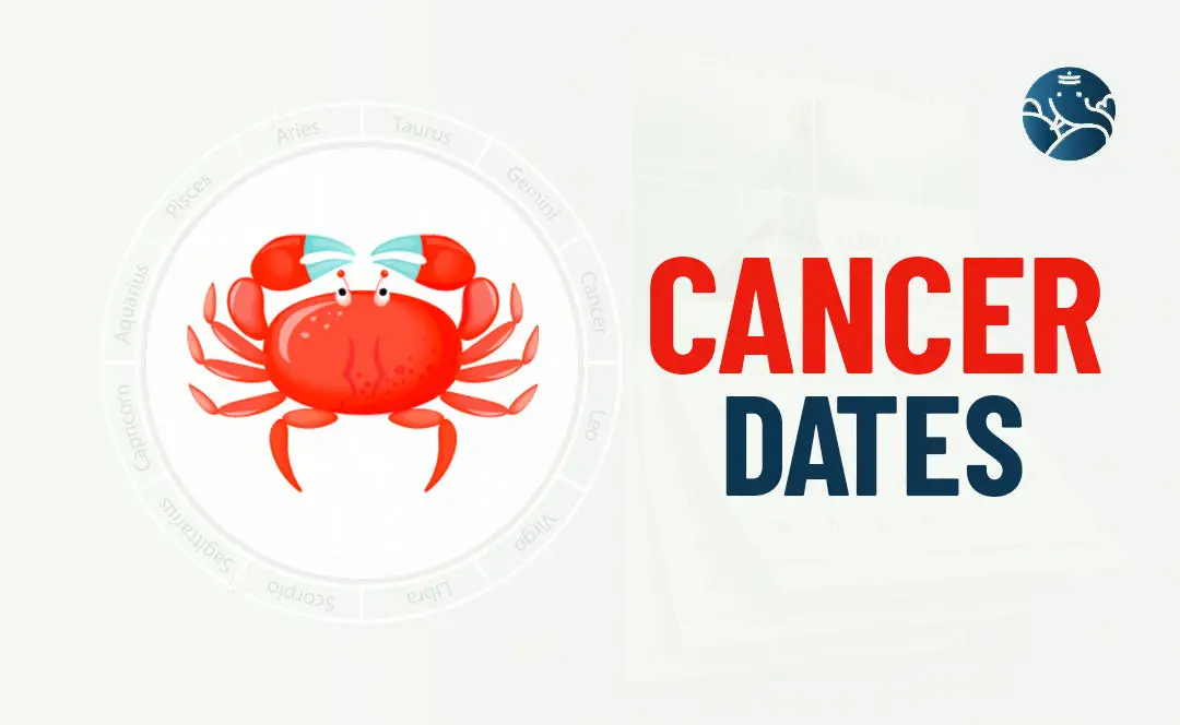 Cancer Dates – Zodiac Dates for Cancer