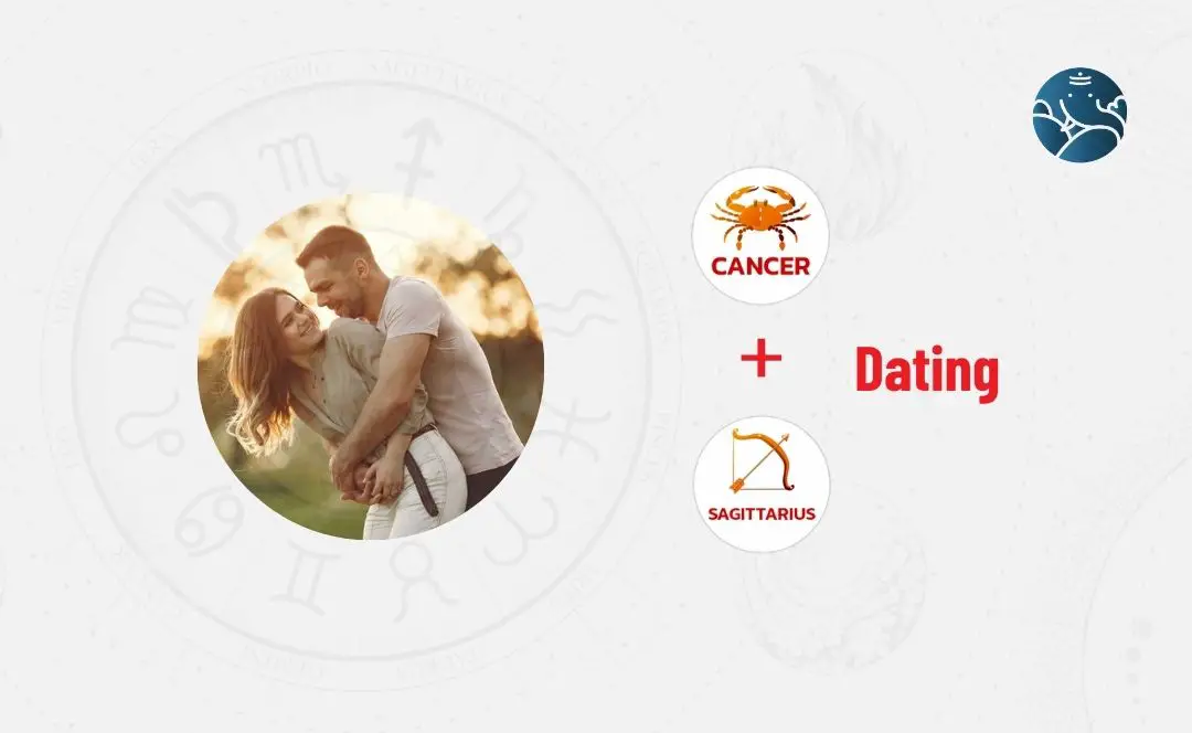 Cancer Dating Sagittarius - Cancer Man Dating Sagittarius Woman