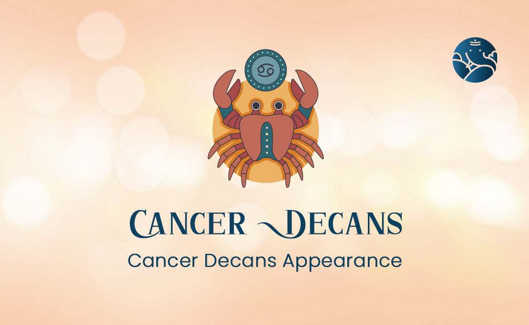 Cancer Decans: Cancer Decans Appearance