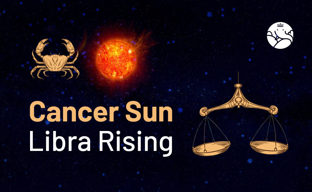 Cancer Sun Libra Rising