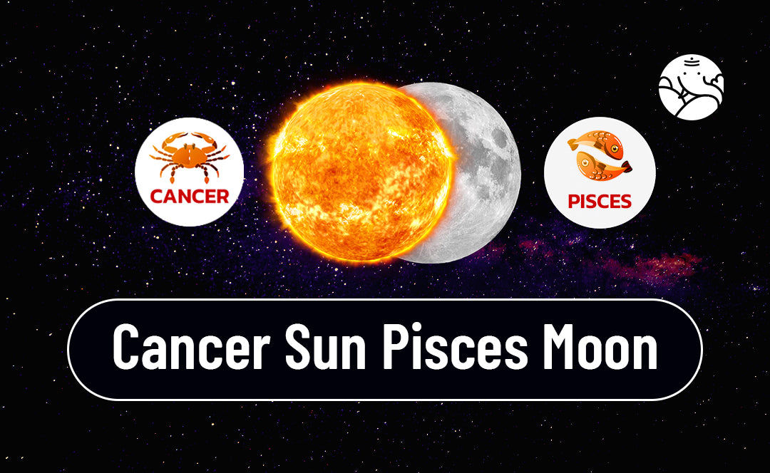 Cancer Sun Pisces Moon