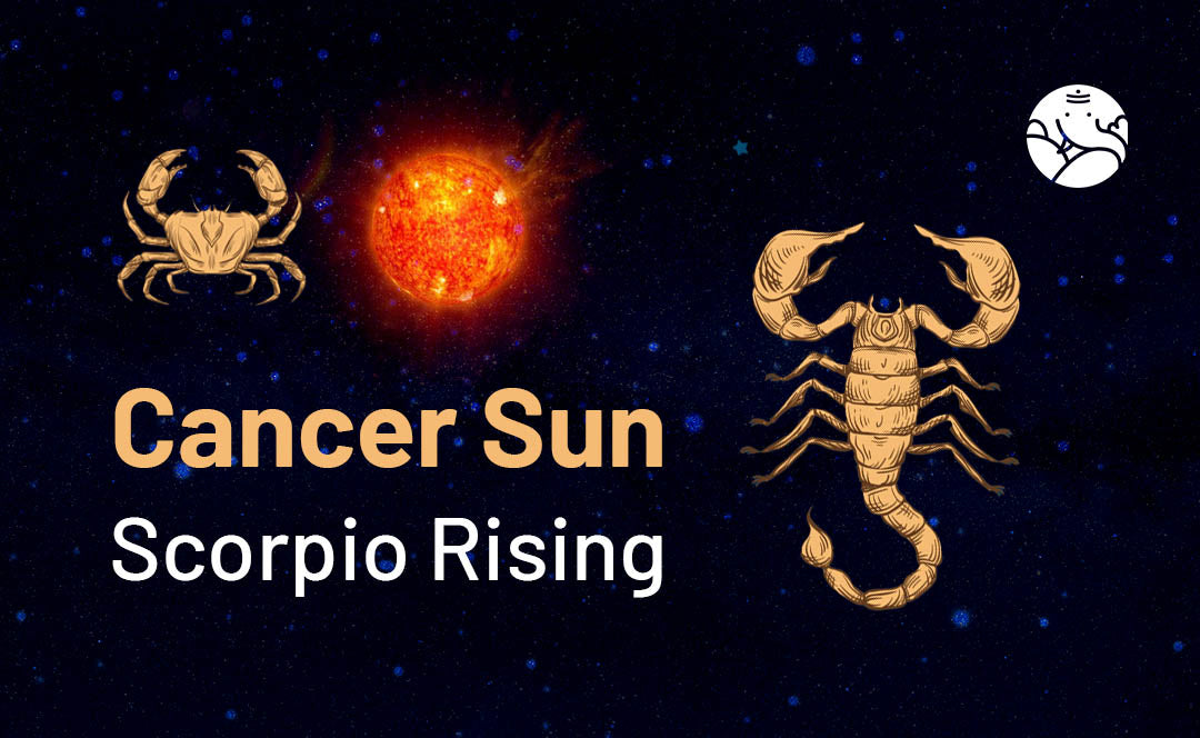 Cancer Sun Scorpio Rising