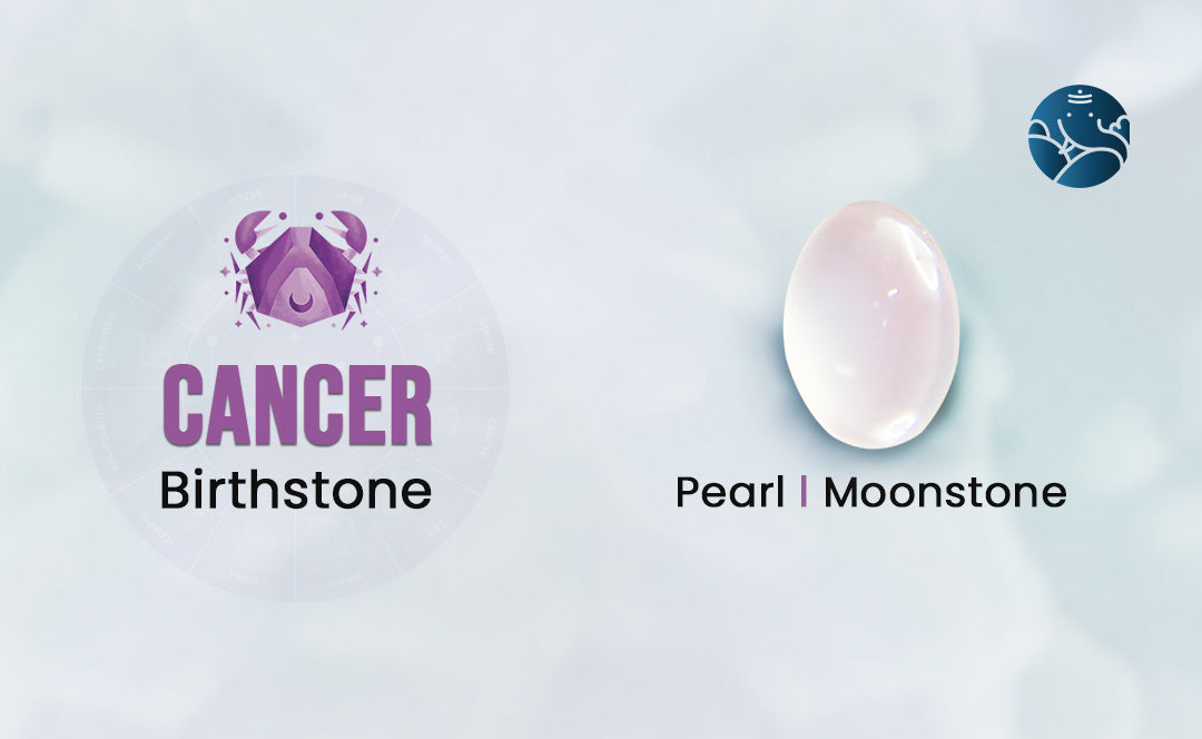 Cancer Birthstone - Cancer Lucky Birthstone, Meaning, Benefits & Uses