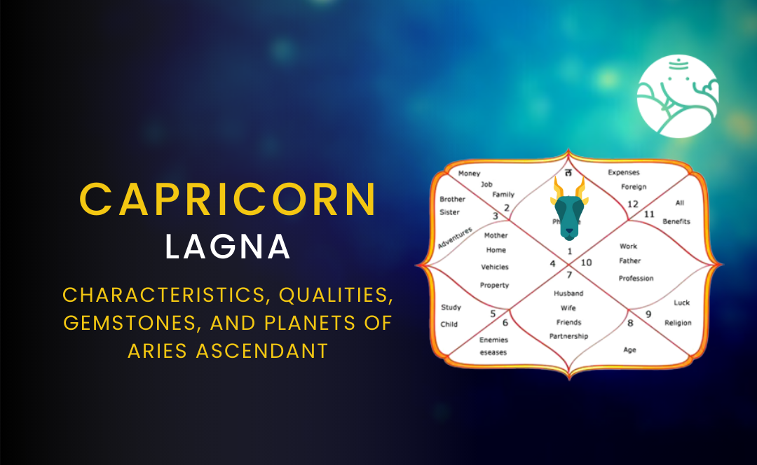 Capricorn Lagna: Characteristics, Qualities, Gemstones, and Planets Of Capricorn Ascendant