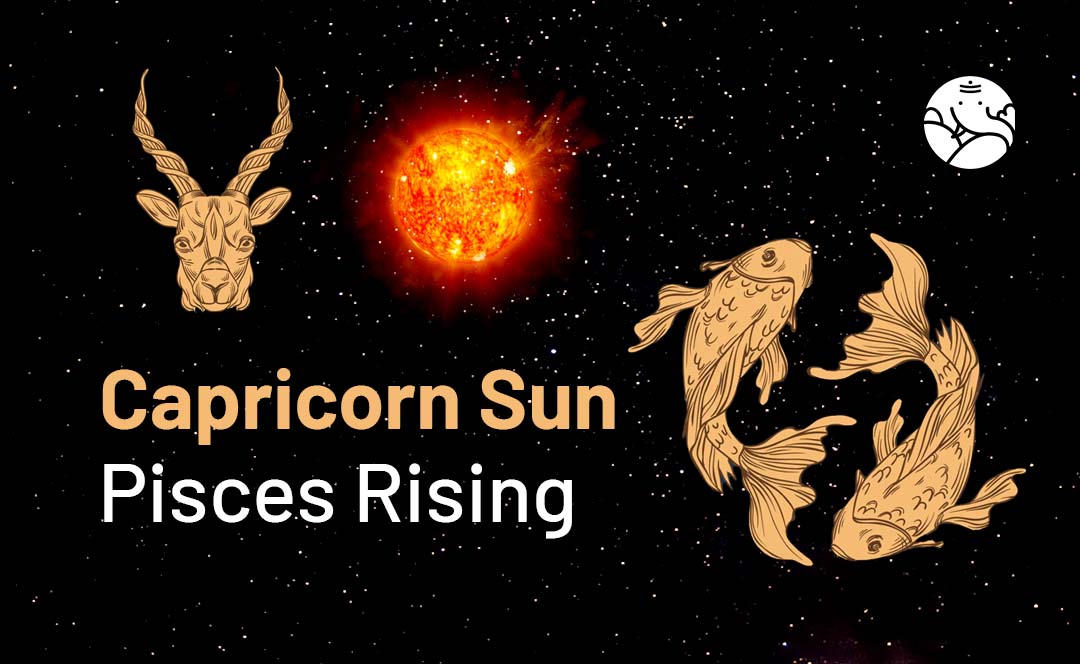 Capricorn Sun Pisces Rising