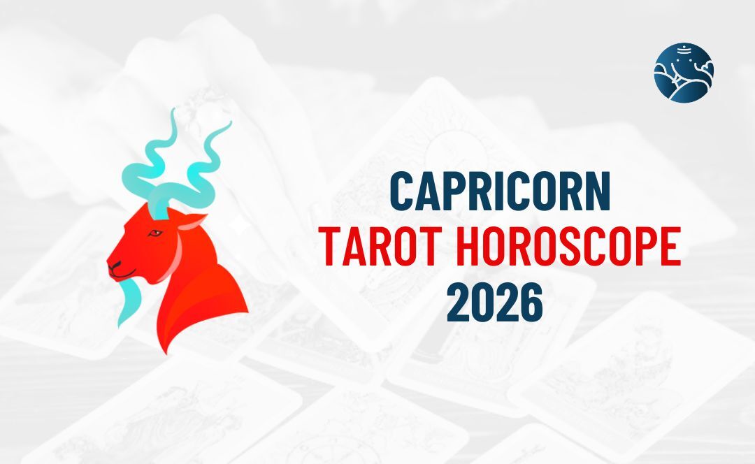Capricorn Tarot Horoscope 2026 - Capricorn Tarot Reading 2026