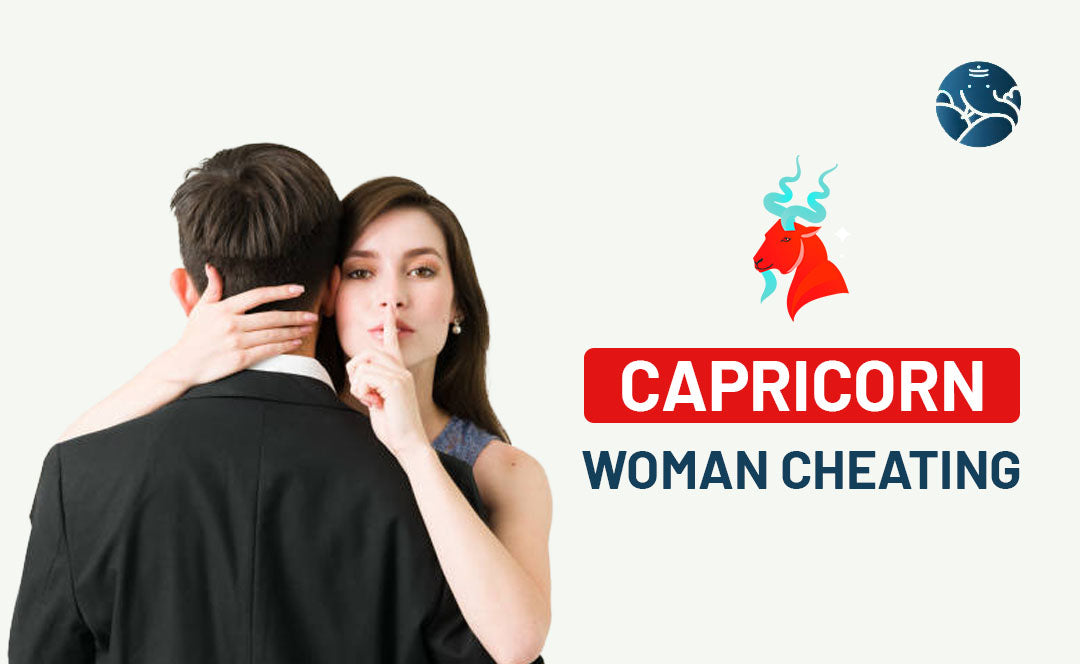 Capricorn Woman Cheating