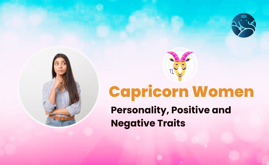 Capricorn Women: Personality, Positive and Negative Traits