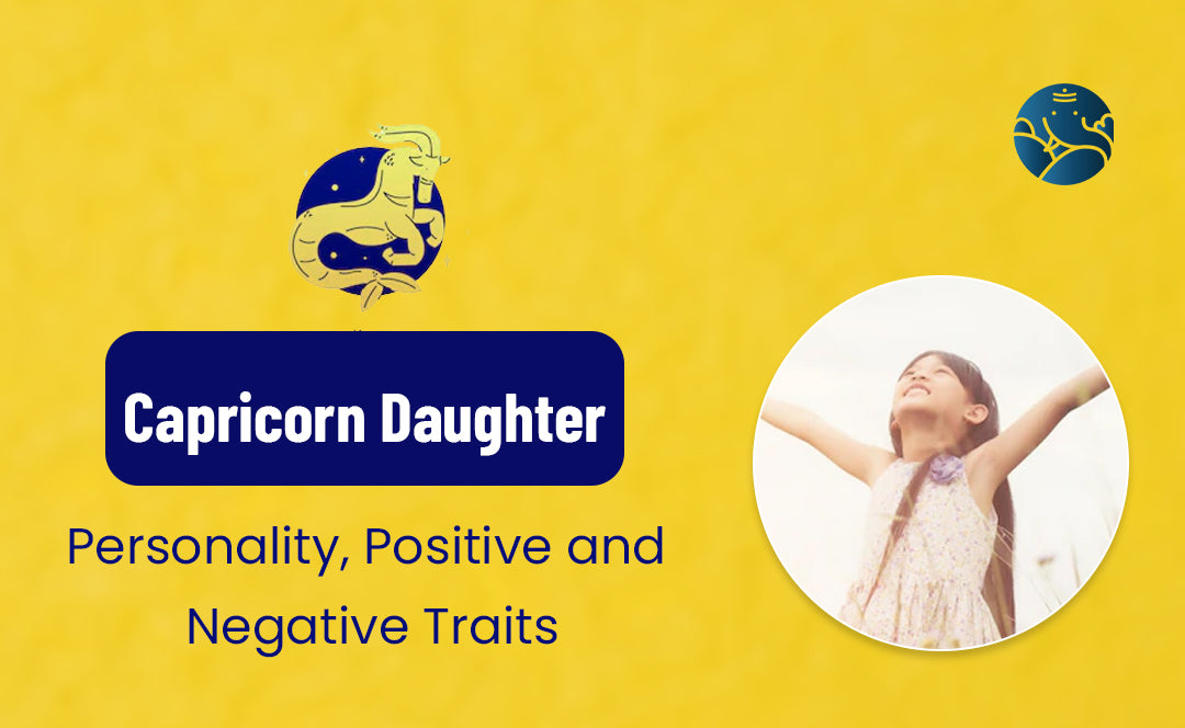 Capricorn Daughter: Personality, Positive and Negative Traits