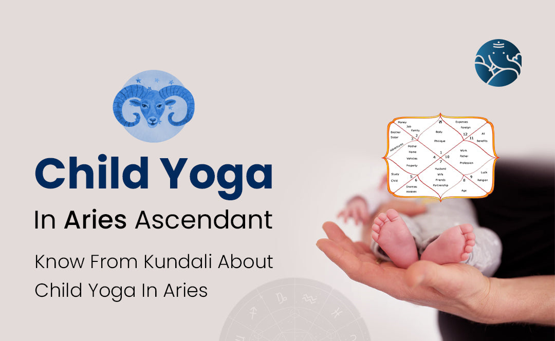 Child Yoga In Aries Ascendant: Know From Kundali About Child Yoga In Aries