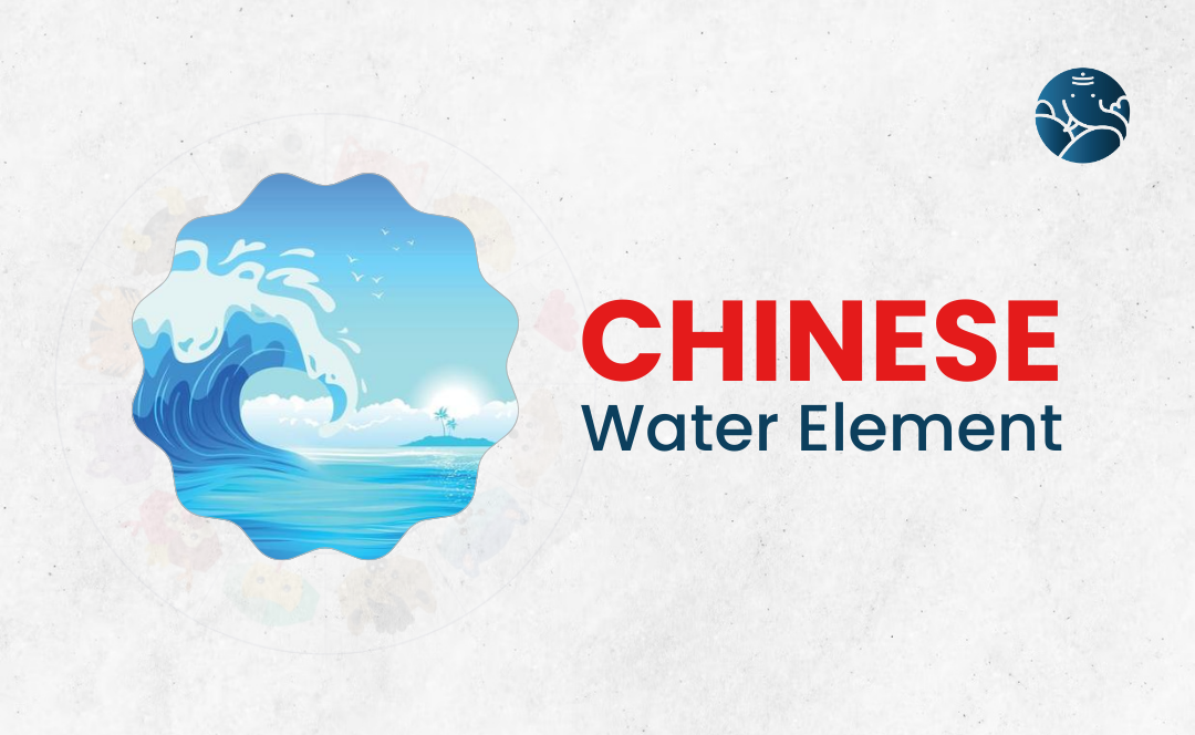 Chinese Water Element - As Per Chinese Astrology
