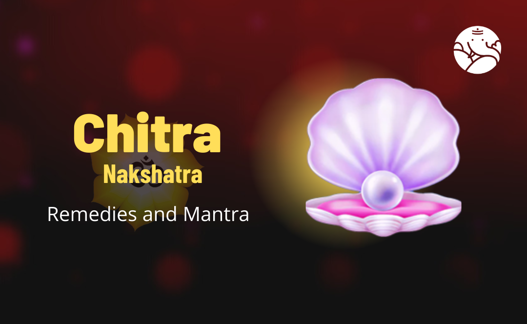 Chitra Nakshatra Remedies and Mantra