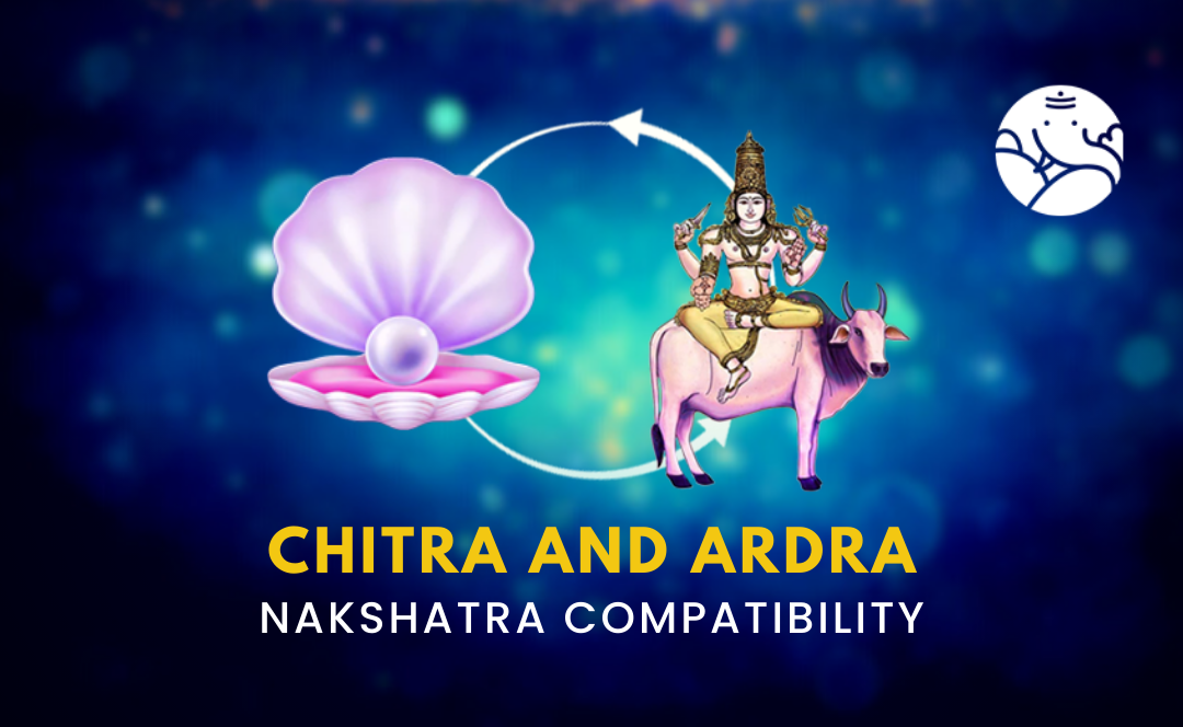 Chitra and Ardra Nakshatra Compatibility