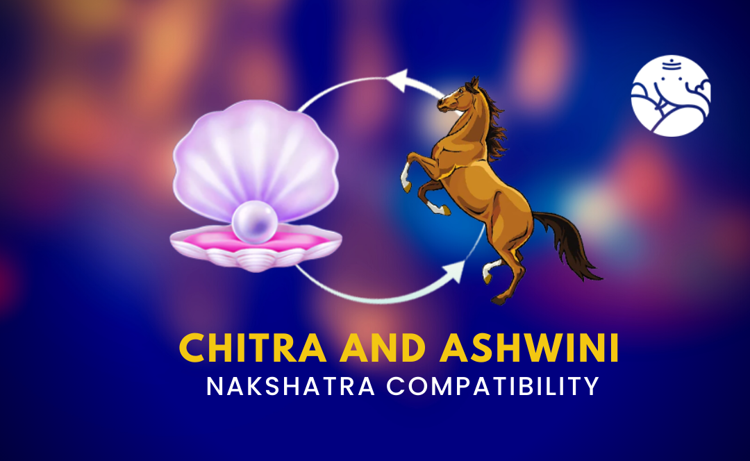 Chitra and Ashwini Nakshatra Compatibility