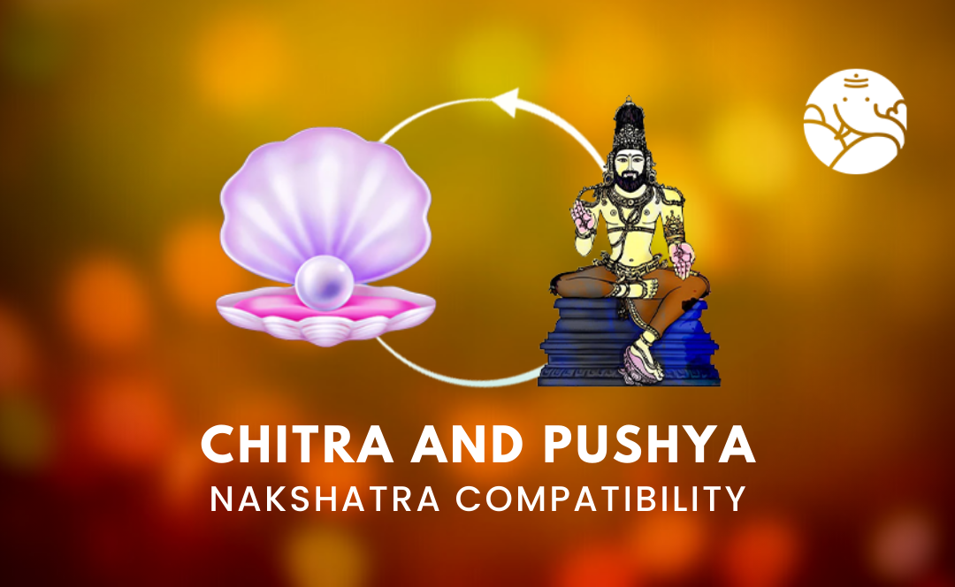 Chitra and Pushya Nakshatra Compatibility