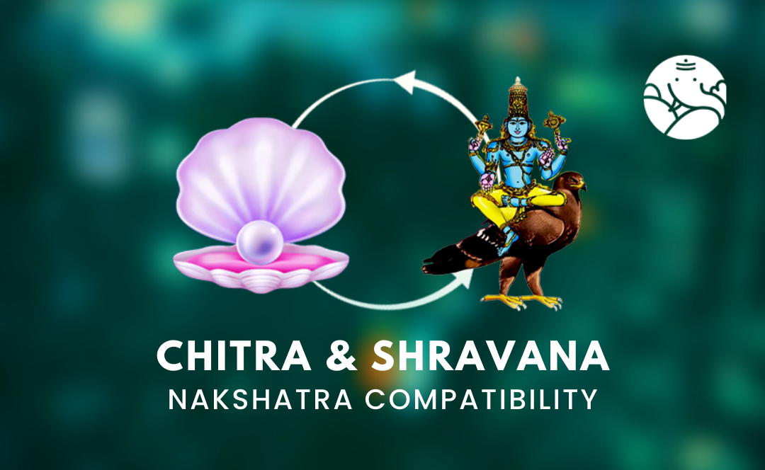 Chitra and Shravana Nakshatra Compatibility