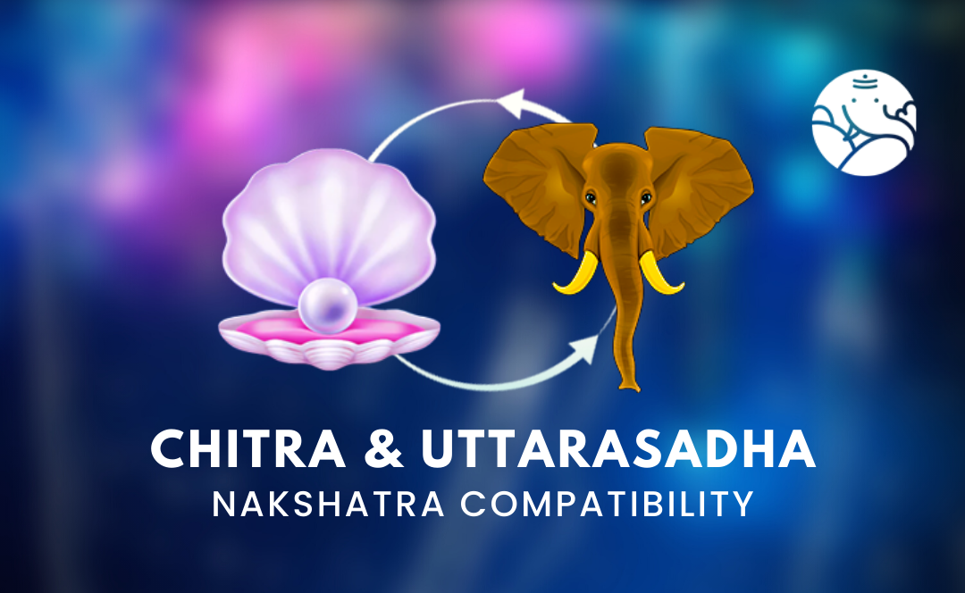 Chitra and Uttarasadha Nakshatra Compatibility