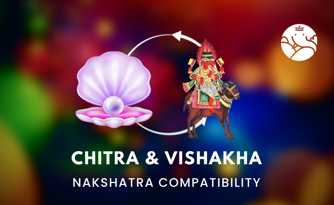 Chitra and Vishakha Nakshatra Compatibility